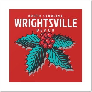 Wrightsville Beach, NC Christmas Vacationing Holiday Holly Posters and Art